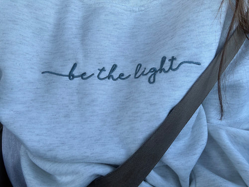 Be The Light Sweatshirt